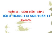 Bài 3 trang 113 SGK Toán 11 tập 1 Cánh Diều